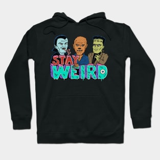 Stay weird Hoodie